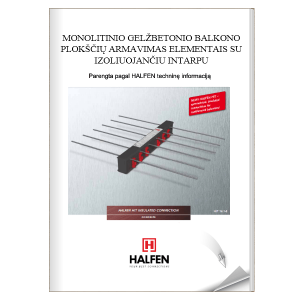 Denia Solutions Halfen Leidiniai MONOLITINIO GELZBETONIO BALKONO PLOKSCIU ARMAVIMAS ELEMENTAIS SU IZOLIUOJANCIU INTARPU